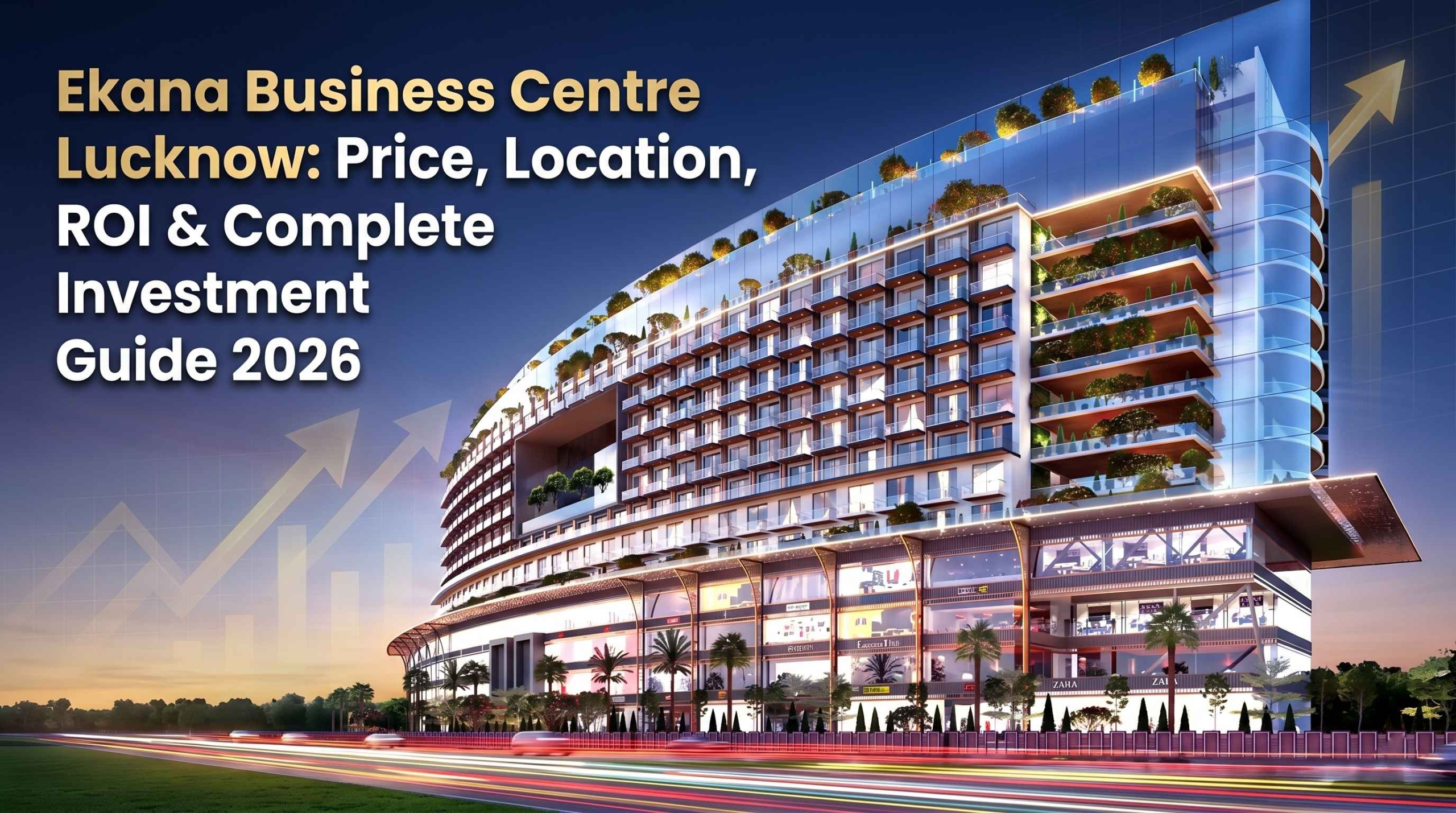 Ekana Business Centre Lucknow: Price, Location, ROI & Complete Investment Guide 2026