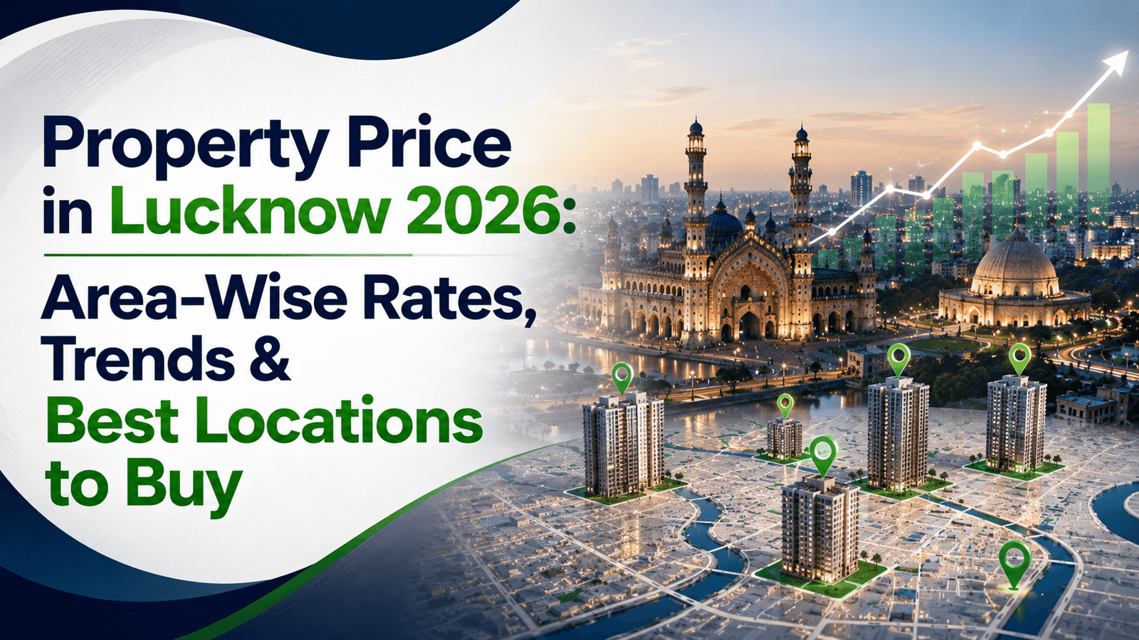Property Price in Lucknow 2026: Area-Wise Rates, Trends & Best Locations to Buy
