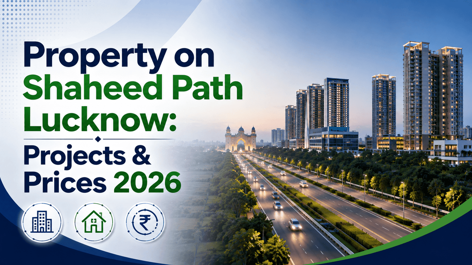 Property on Shaheed Path Lucknow: Projects & Prices 2026